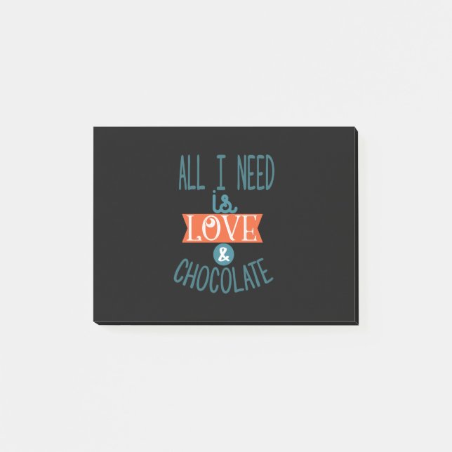 Couple Gift I Need Love And Chocolate Post-it Notes (Front)