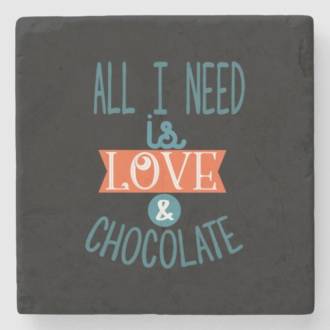 Couple Gift I Need Love And Chocolate Stone Coaster (Front)