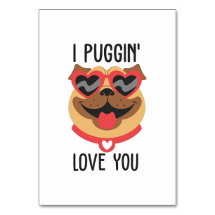 Couple Gift I Puggin Love You Table Number