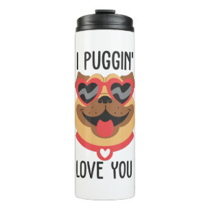 Couple Gift I Puggin Love You Thermal Tumbler