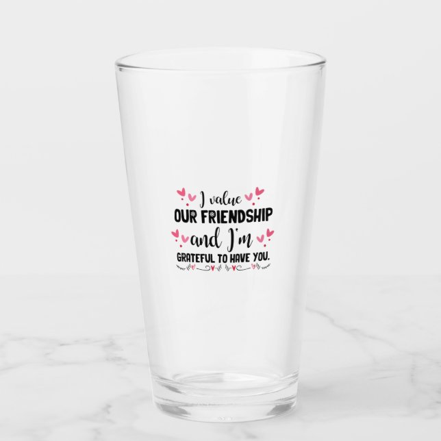 Couple Gift I Value Our Friends Glass (Front)