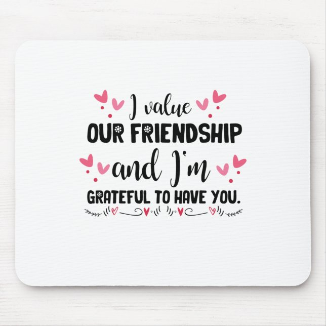 Couple Gift I Value Our Friends Mouse Pad (Front)