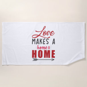 Couple Gift Love Makes A Home Beach Towel