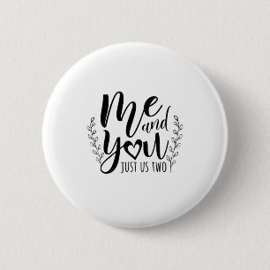 Couple Gift Me And You Just Us Two 6 Cm Round Badge
