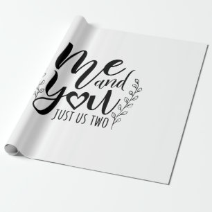 Couple Gift Me And You Just Us Two Wrapping Paper