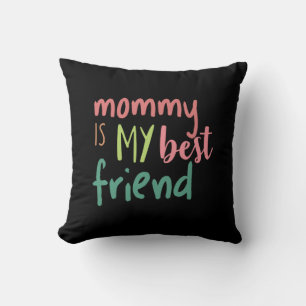 Couple Gift Mummy Is My Best Friend Cushion