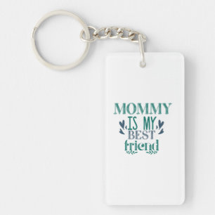 Couple Gift Mummy Is My Best Friend Key Ring