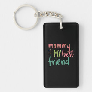 Couple Gift Mummy Is My Best Friend Key Ring