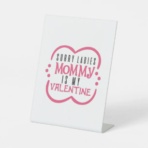 Couple Gift Mummy Is My Valentine Pedestal Sign