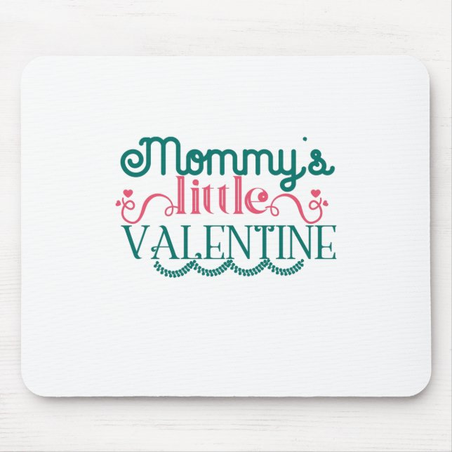 Couple Gift Mummy's Little Valentine Mouse Pad (Front)