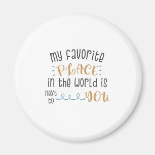 Couple Gift My Favourite Place Is Next To You Magnet