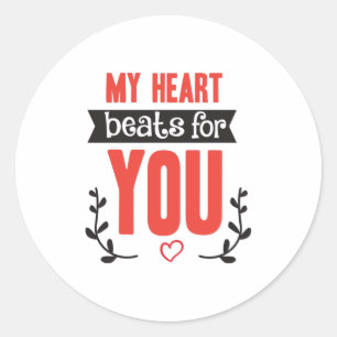 Couple Gift My Heart Beats For You Classic Round Sticker