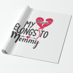 Couple Gift My Heart Belongs To Mommy Wrapping Paper