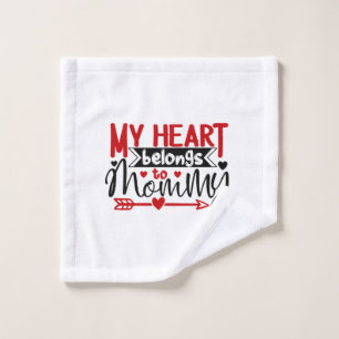 Couple Gift My Heart Belongs To Mummy Wash Cloth