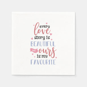 Couple Gift Our Love Story Is My Favourite Napkin