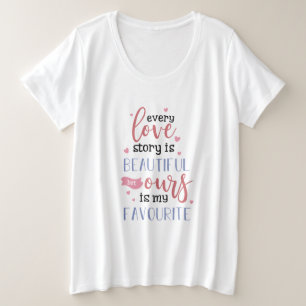 Couple Gift Our Love Story Is My Favourite Plus Size T-Shirt