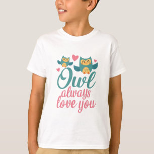 Couple Gift Owl Always Love You T-Shirt