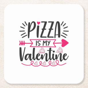 Couple Gift Pizza Is My Valentine Square Paper Coaster
