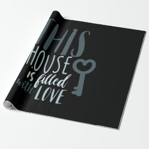 Couple Gift This House Is Filled With Love Wrapping Paper