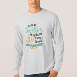 Couple Gift Together They Built A Life T-Shirt