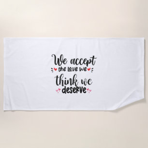 Couple Gift We Accept The Love Beach Towel
