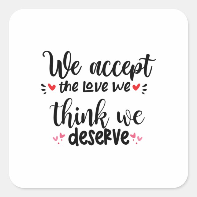 Couple Gift We Accept The Love Square Sticker (Front)