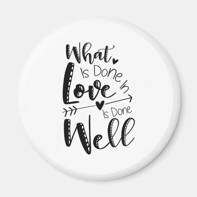 Couple Gift What Is Done In Love Magnet (Front)