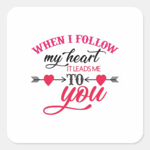 Couple Gift When I Follow My Heart Square Sticker