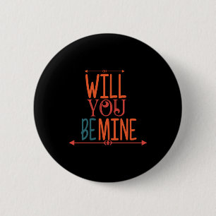 Couple Gift Will You Be Mine 6 Cm Round Badge