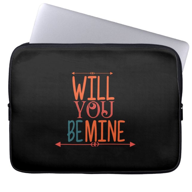 Couple Gift Will You Be Mine Laptop Sleeve (Front)