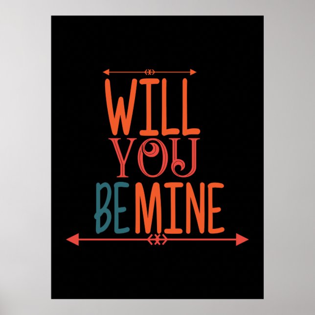 Couple Gift Will You Be Mine Poster (Front)