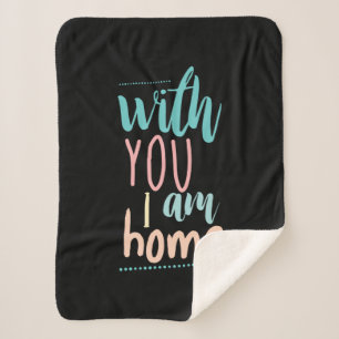Couple Gift With You I Am Home Sherpa Blanket