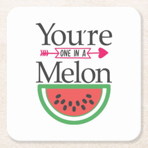 Couple Gift You Are One In A Melon Square Paper Coaster