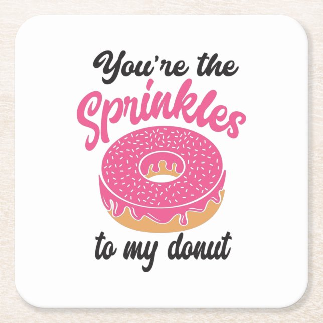 Couple Gift You Are The Sprinkles To My Donut Square Paper Coaster (Front)