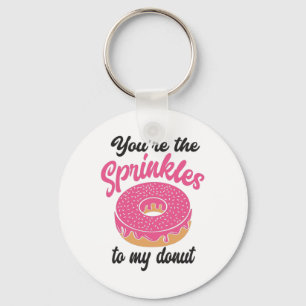 Couple Gift You Are The Sprinkles To My Doughnut Key Ring