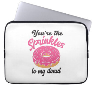 Couple Gift You Are The Sprinkles To My Doughnut Laptop Sleeve