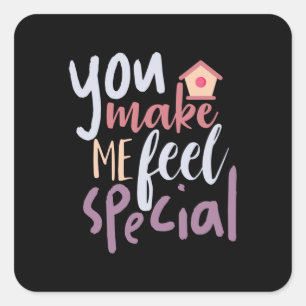 Couple Gift You Make Me Feel Special Square Sticker