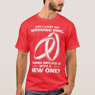 Couple Relationship Wedding Ring Pick Up Lines T-Shirt