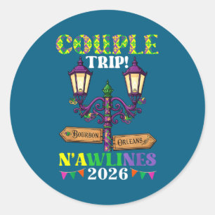 Couple trip nawlines 2026 new orleans mardi gras classic round sticker