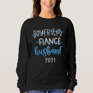 Couples Engagement Boyfriend Finace to Husband 202 Sweatshirt