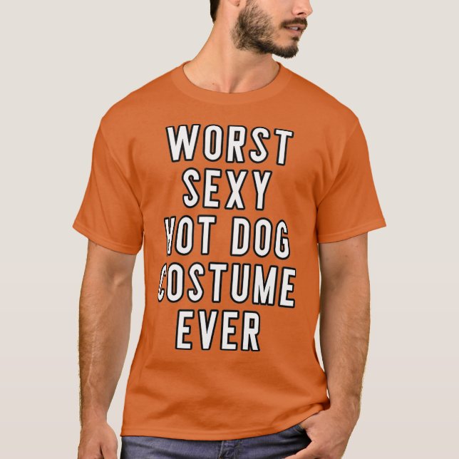 Couples Halloween Costume Worst Sey Hot Dog Ever T-Shirt (Front)