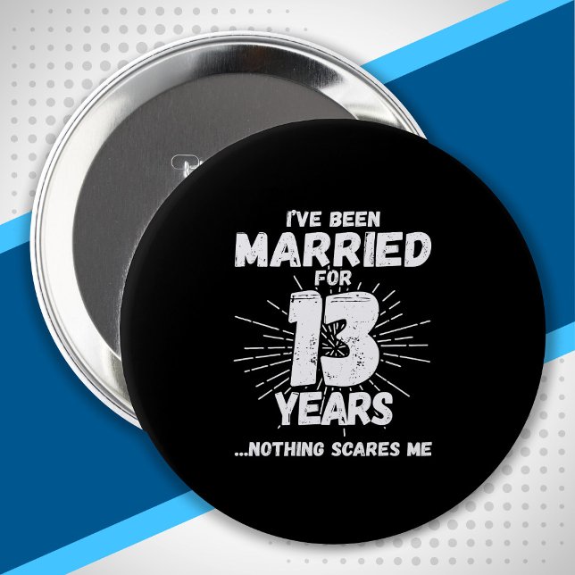 Couples Married 13 Years Funny 13th Anniversary 10 Cm Round Badge (Creator Uploaded)