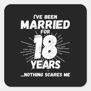 Couples Married 18 Years Funny 18th Anniversary Square Sticker