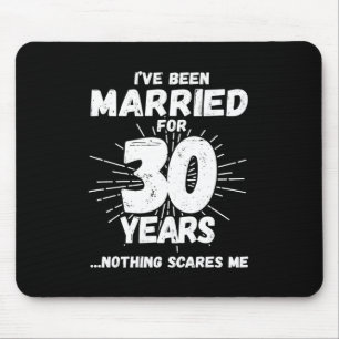 Couples Married 30 Years - Funny 30th Anniversary Mouse Pad