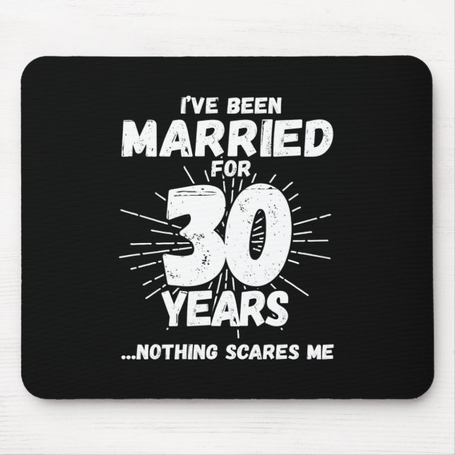 Couples Married 30 Years - Funny 30th Anniversary Mouse Pad (Front)