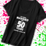 Couples Married 50 Years Funny 50th Anniversary T-Shirt<br><div class="desc">Funny 50th wedding anniversary gift for couples that have been living the married life for 50 years and have seen & heard it all and nothing scares them. Perfect for a married couple celebrating 50 years of marriage with a 50th wedding anniversary party! This novelty anniversary gag gift will get...</div>