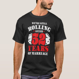 Couples Married 52 Years - Funny 52nd Wedding Anni T-Shirt