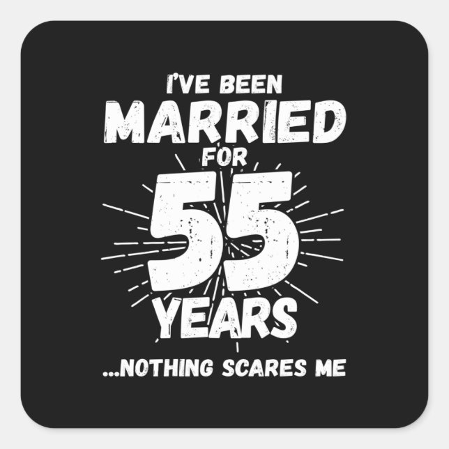 Couples Married 55 Years Funny 55th Anniversary Square Sticker (Front)
