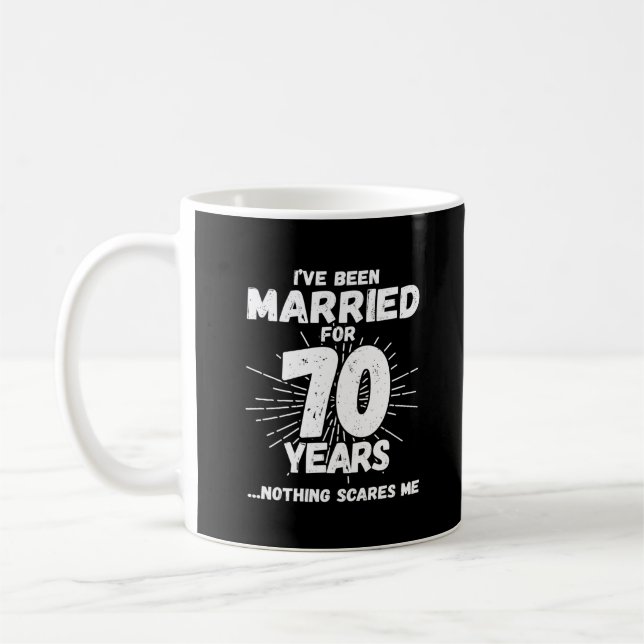 Couples Married 70 Years Funny 70th Anniversary Coffee Mug (Left)