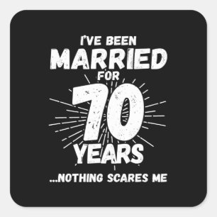Couples Married 70 Years Funny 70th Anniversary Square Sticker